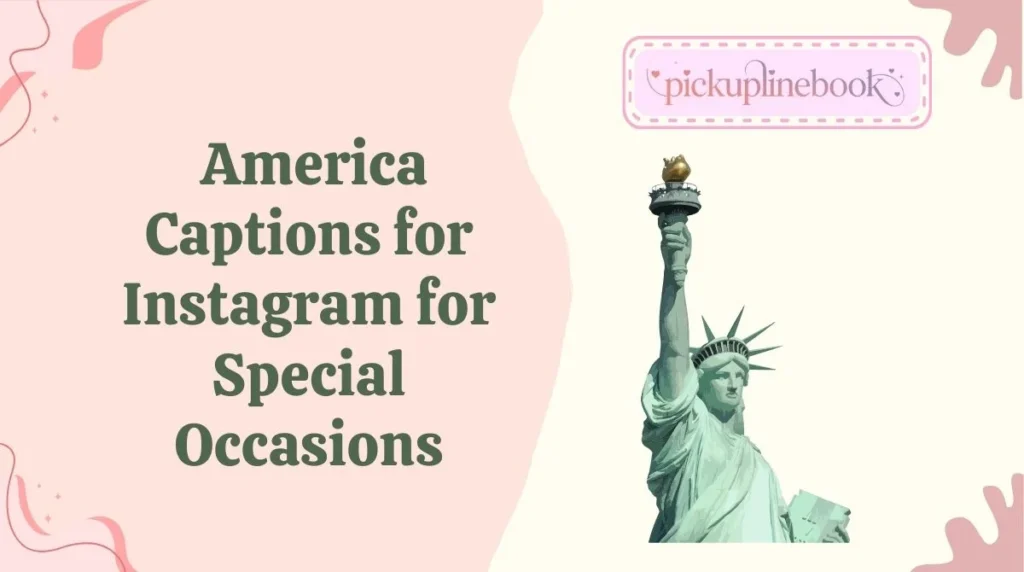 America Captions for Instagram for Special Occasions