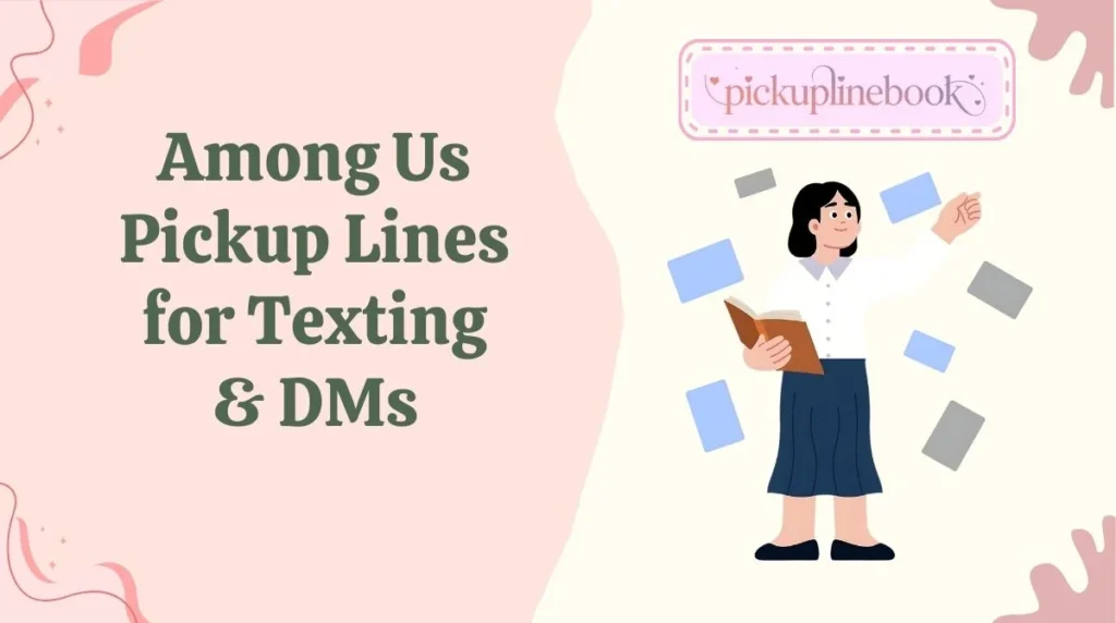 Among Us Pickup Lines for Texting & DMs