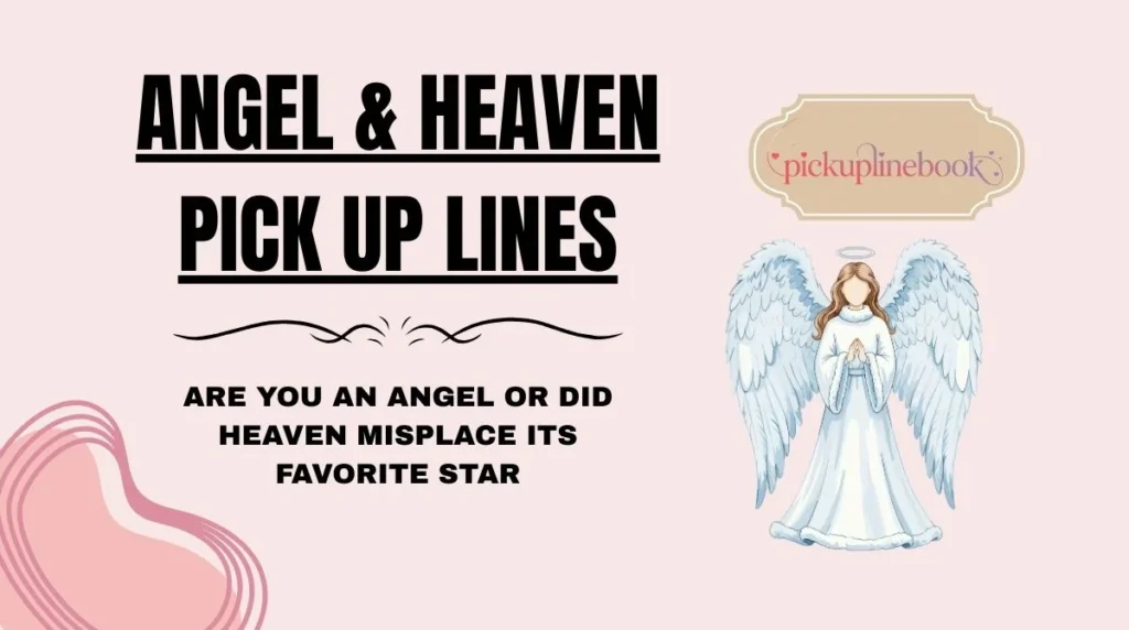 Angel & Heaven Pick Up Lines