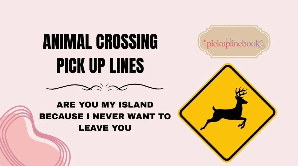 Animal Crossing Pick Up Lines