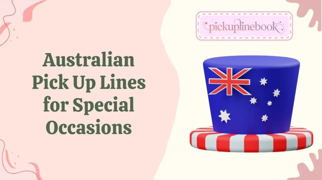 Australian Pick Up Lines for Special Occasions