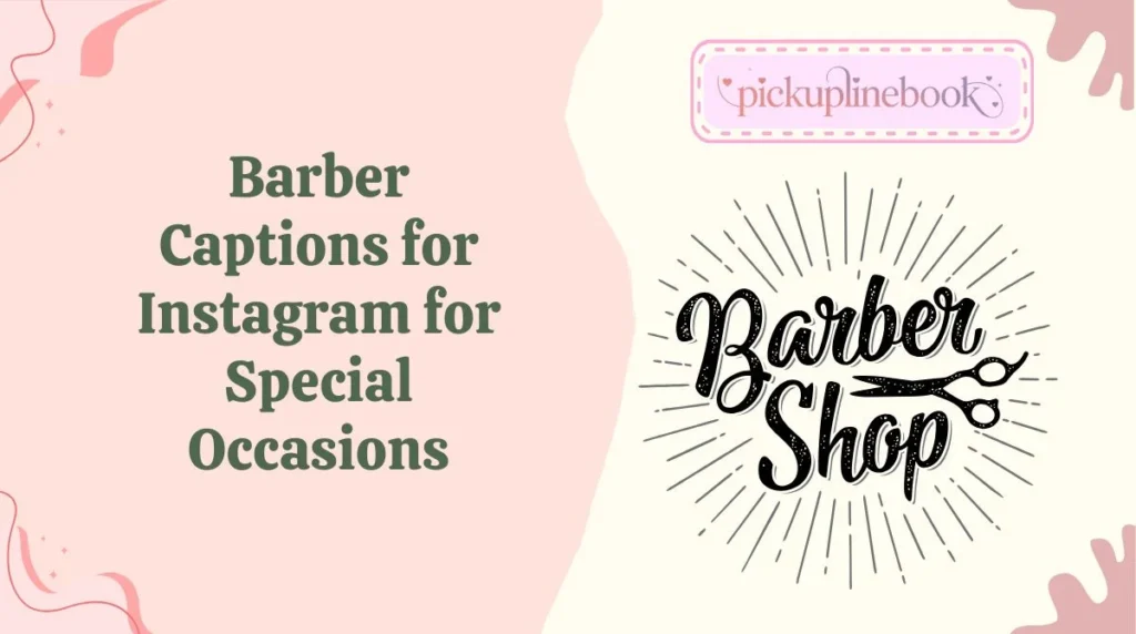 Barber Captions for Instagram for Special Occasions