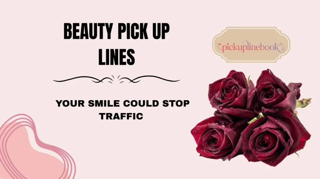 Beauty Pick Up Lines