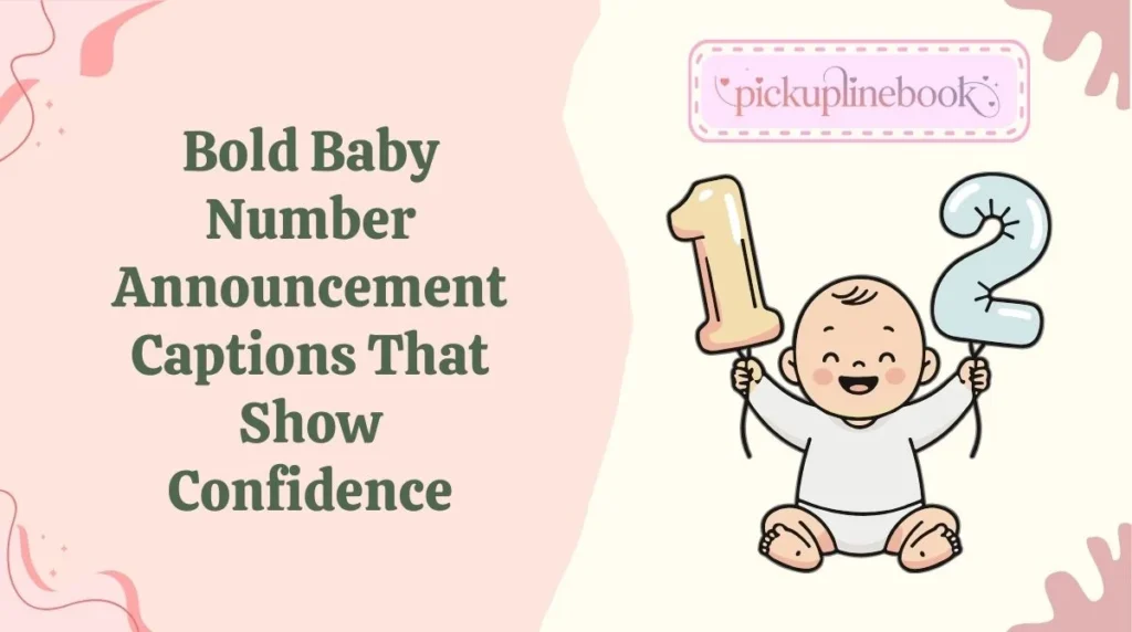 Bold Baby Number Announcement Captions That Show Confidence