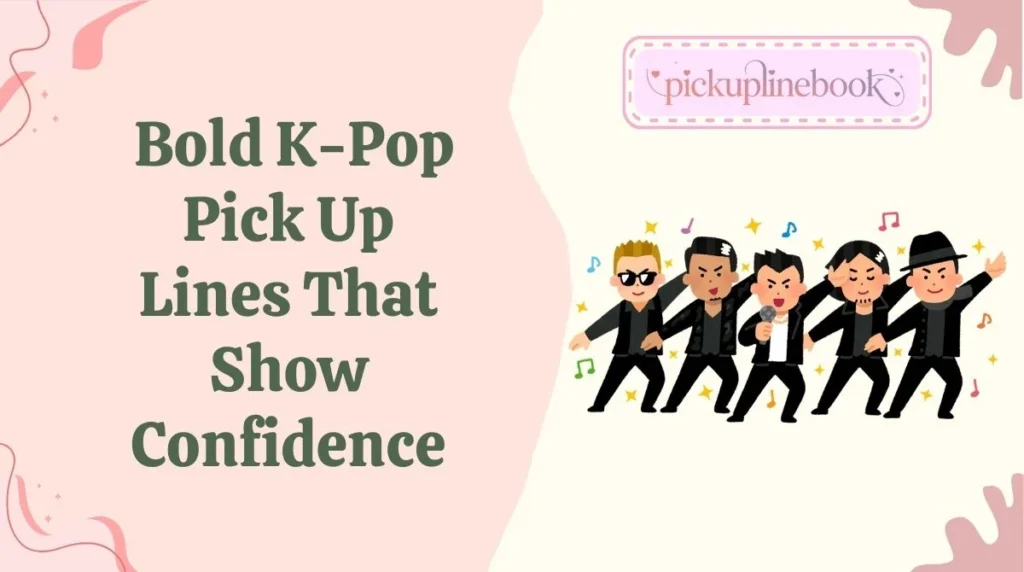 Bold K-Pop Pick Up Lines That Show Confidence