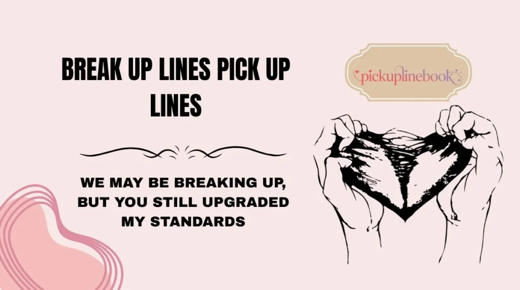 Break Up Lines Pick Up Lines