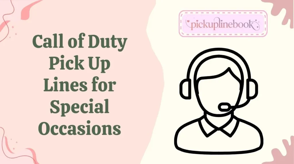 Call of Duty Pick Up Lines for Special Occasions