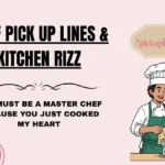 Chef Pick Up Lines & Kitchen Rizz