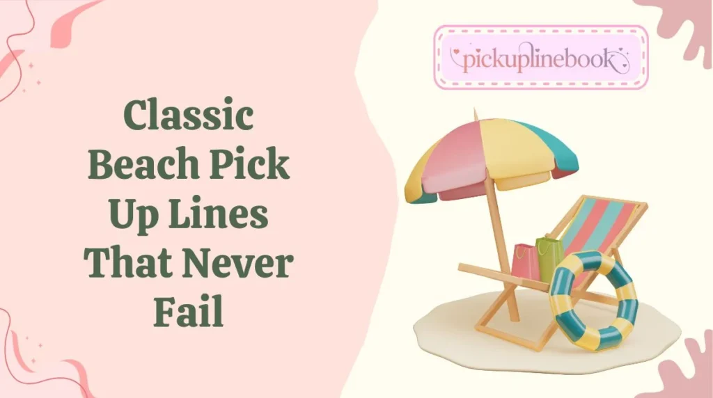 Classic Beach Pick Up Lines That Never Fail