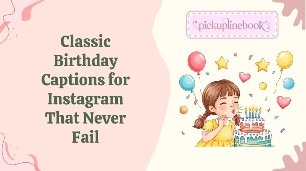 Classic Birthday Captions for Instagram That Never Fail
