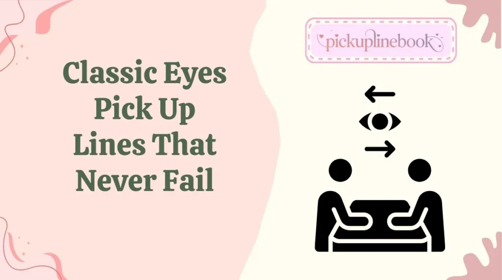 Classic Eyes Pick Up Lines That Never Fail