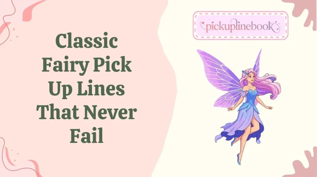 Classic Fairy Pick Up Lines That Never Fail