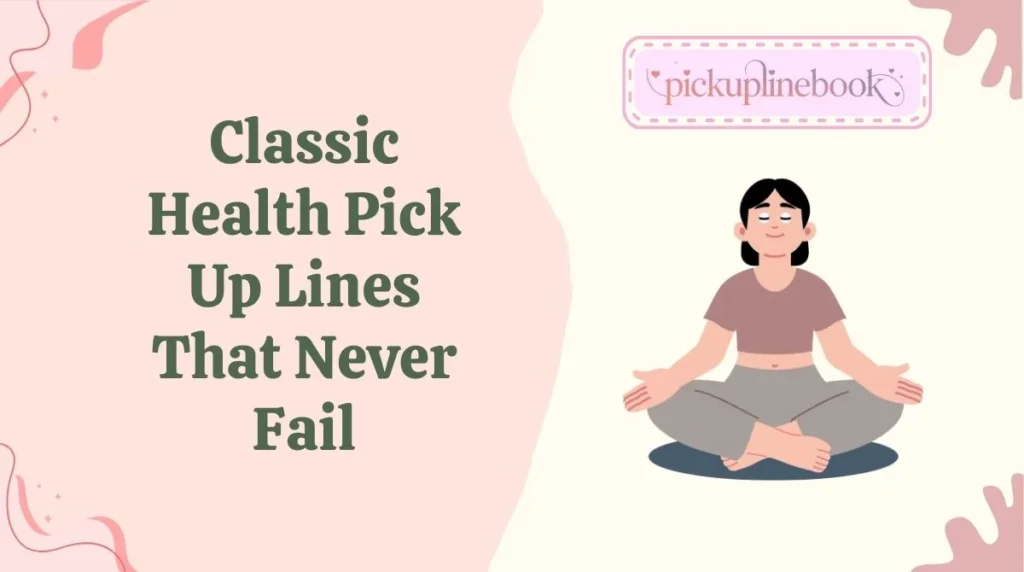 Classic Health Pick Up Lines That Never Fail