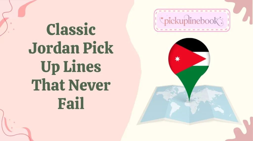 Classic Jordan Pick Up Lines That Never Fail