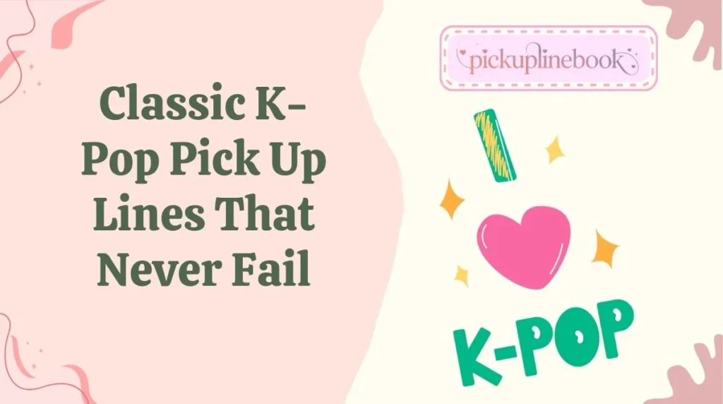 Classic K-Pop Pick Up Lines That Never Fail