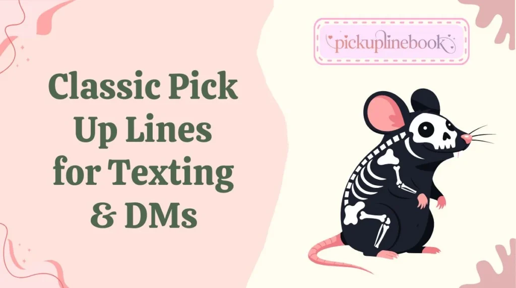 Classic Pick Up Lines for Texting & DMs
