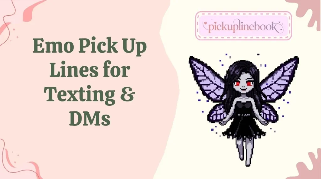 Emo Pick Up Lines for Texting & DMs