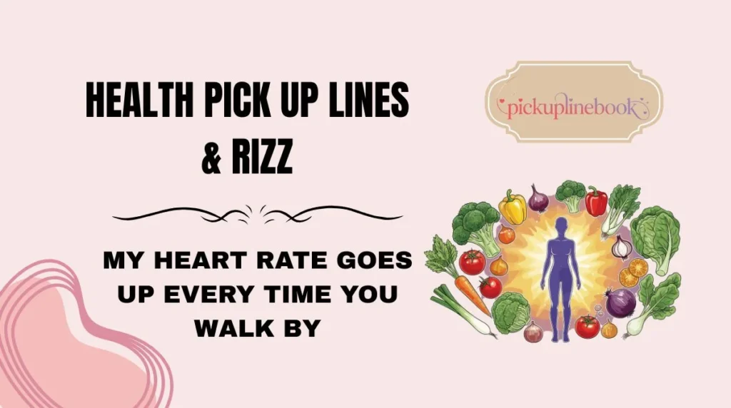Health Pick Up Lines & Rizz
