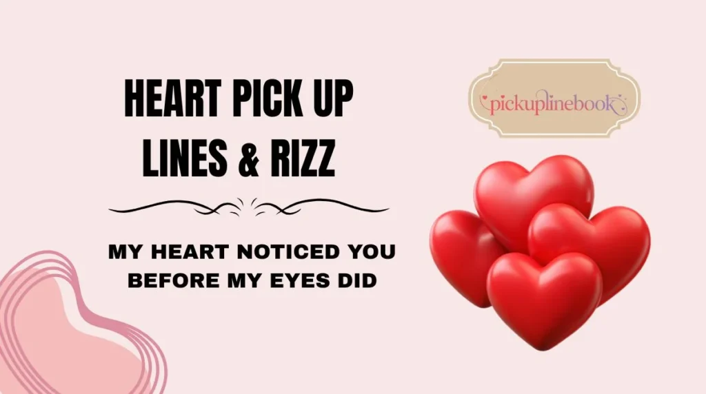 Heart Pick Up Lines & Rizz
