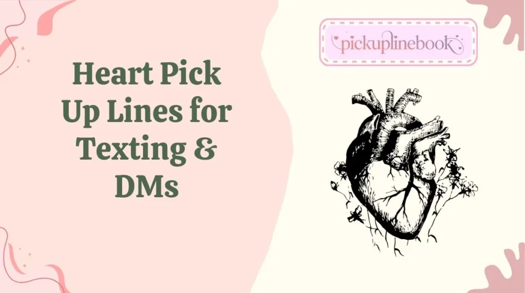Heart Pick Up Lines for Texting & DMs