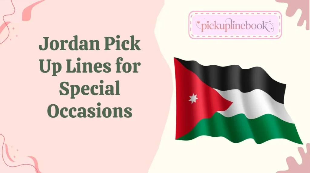 Jordan Pick Up Lines for Special Occasions