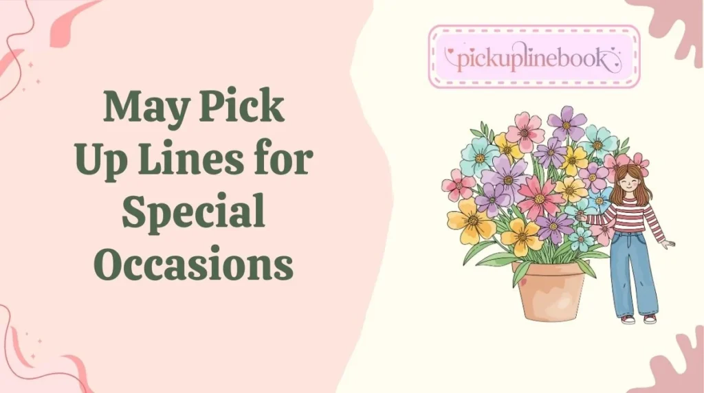 May Pick Up Lines for Special Occasions