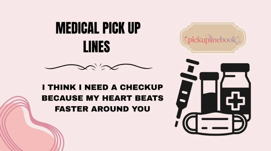 Medical Pick Up Lines