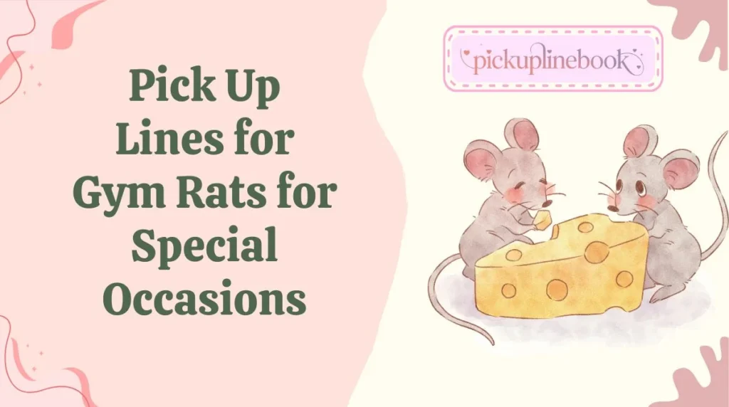 Pick Up Lines for Gym Rats for Special Occasions