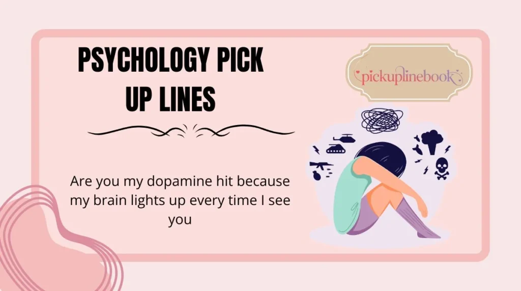 Psychology Pick Up Lines