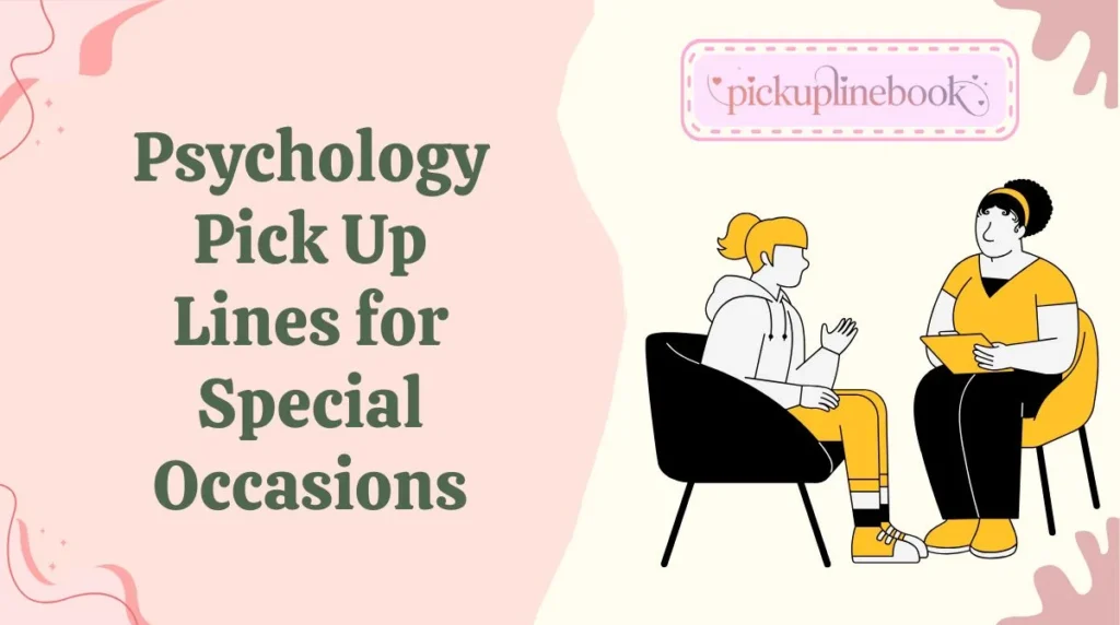 Psychology Pick Up Lines for Special Occasions