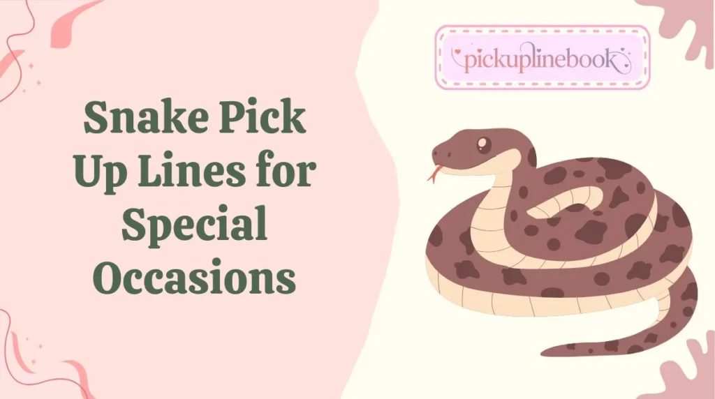 Snake Pick Up Lines for Special Occasions