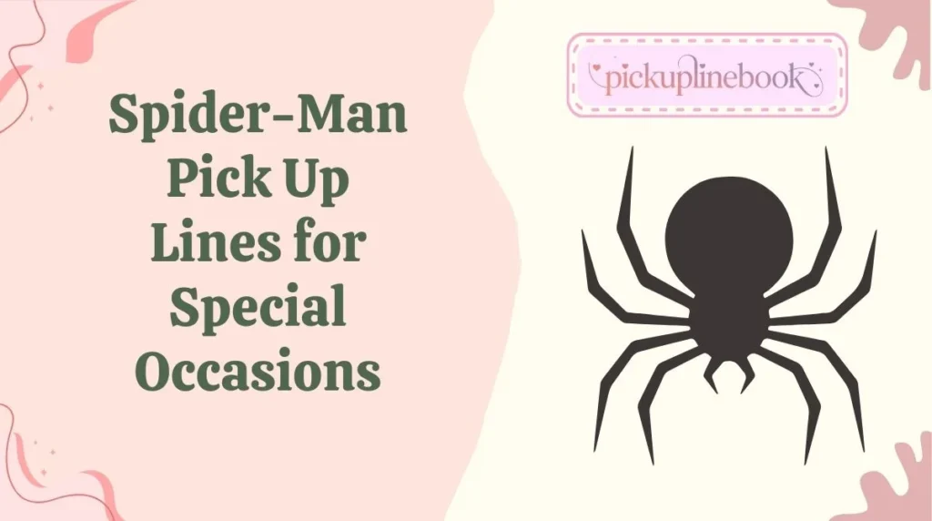 Spider-Man Pick Up Lines for Special Occasions