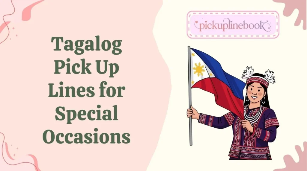 Tagalog Pick Up Lines for Special Occasions