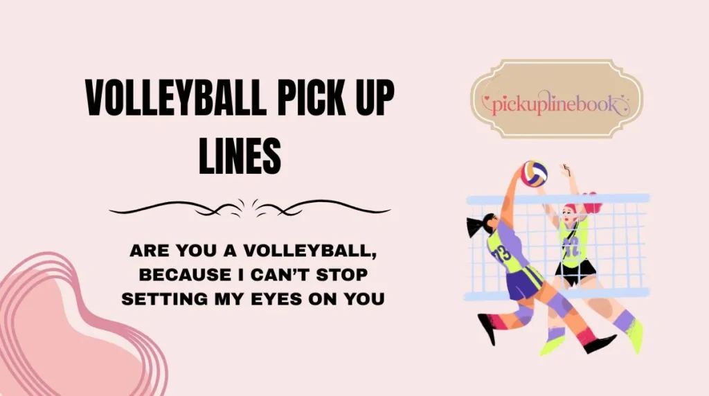 Volleyball Pick Up Lines