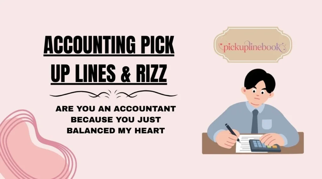 Accounting Pick Up Lines & Rizz