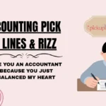 Accounting Pick Up Lines & Rizz