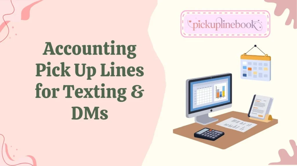 Accounting Pick Up Lines for Texting & DMs