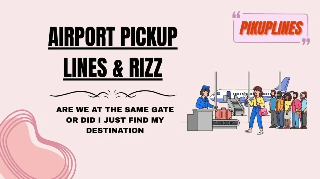 Airport Pickup Lines & Rizz