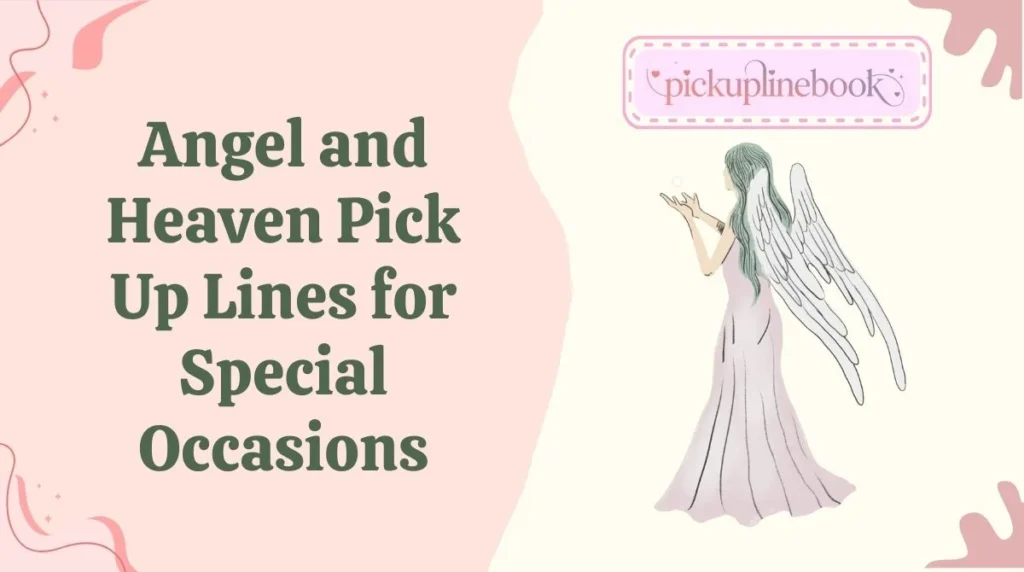 Angel and Heaven Pick Up Lines for Special Occasions