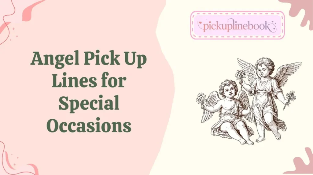 Angel Pick Up Lines for Special Occasions
