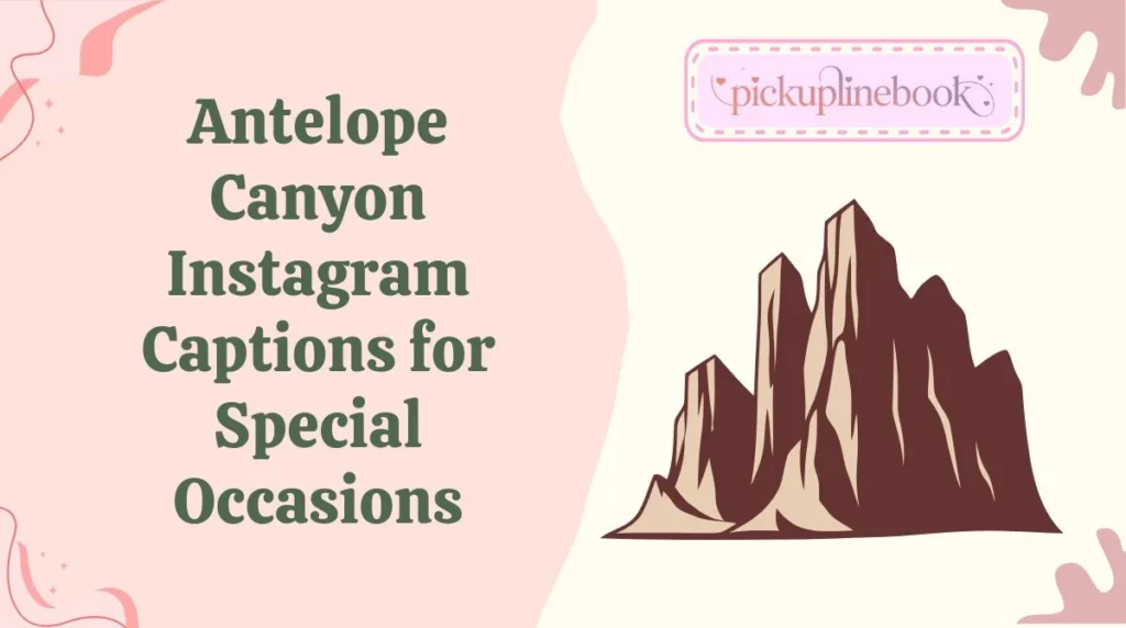 Antelope Canyon Instagram Captions for Special Occasions