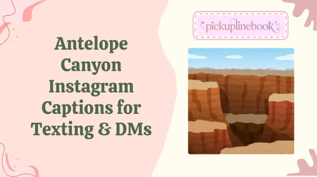 Antelope Canyon Instagram Captions for Texting & DMs