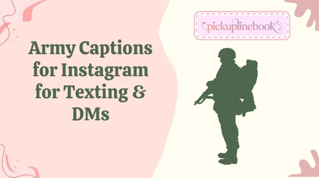 Army Captions for Instagram for Texting & DMs