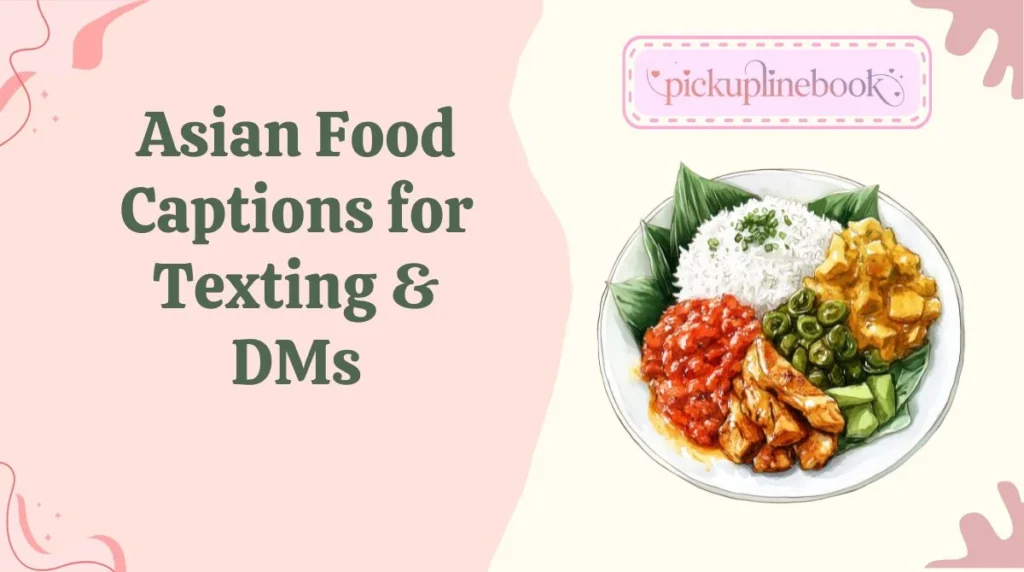 Asian Food Captions for Texting & DMs