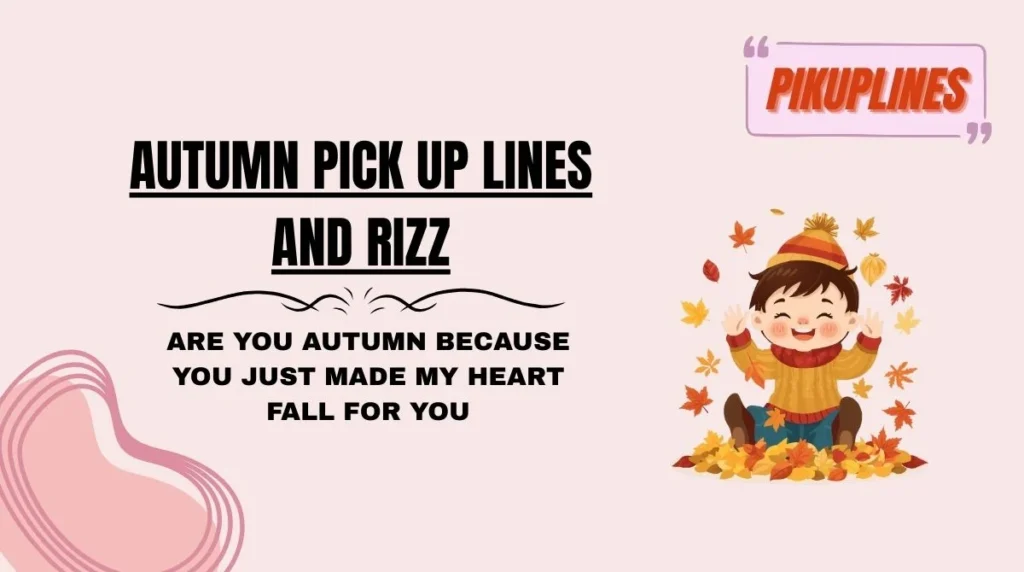 Autumn Pick Up Lines and Rizz
