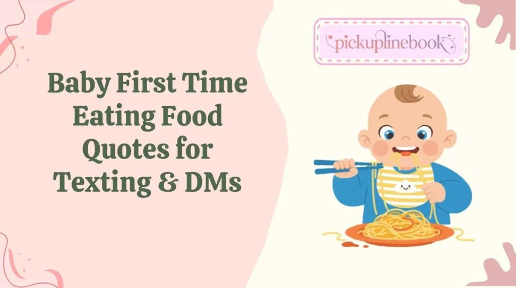 Baby First Time Eating Food Quotes for Texting & DMs