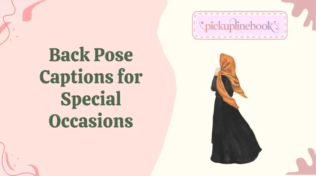 Back Pose Captions for Special Occasions