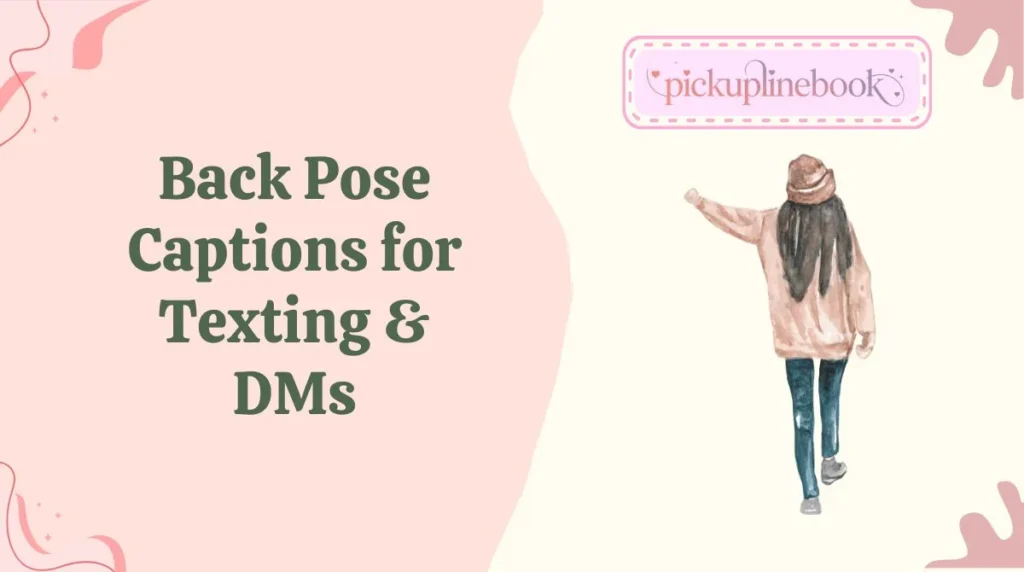 Back Pose Captions for Texting & DMs