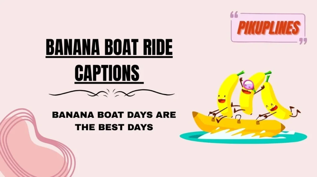 Banana Boat Ride Captions