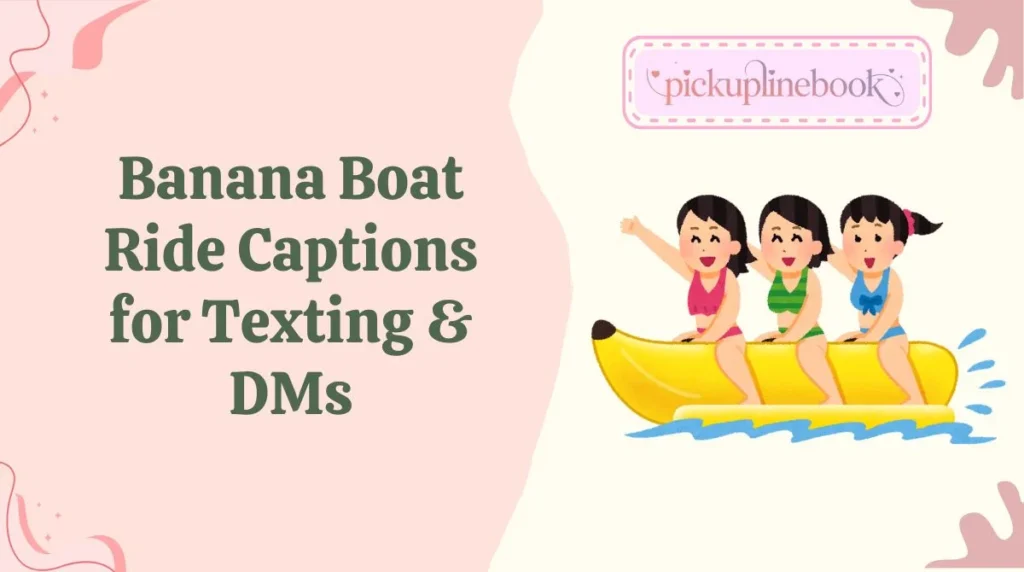 Banana Boat Ride Captions for Texting & DMs